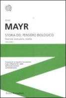 Storia del pensiero biologico. Diversità, evoluzione, eredità di Ernst Mayr edito da Bollati Boringhieri