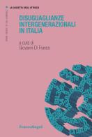 Disuguaglianze intergenerazionali in Italia edito da Franco Angeli