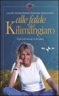 Il giro del mondo in 80 paesi. Alle falde del Kilimangiaro edito da Rai Libri