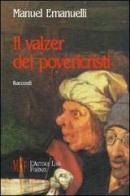 Il valzer dei povericristi di Manuel Emanuelli edito da L'Autore Libri Firenze