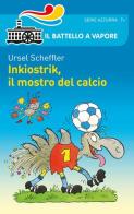 Inkiostrik, il mostro del calcio di Ursel Scheffler edito da Piemme