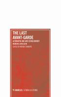 The last avant-garde. Alternative and anti-establishment reviews (1970-1979) edito da Mimesis