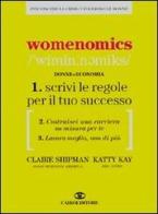 Womenomics di Claire Shipman, Katty Kay edito da Cairo Publishing
