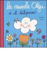La nuvola Olga e il tulipano di Nicoletta Costa edito da Emme Edizioni
