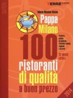 PappaMilano 2014. 100 ristoranti di qualità a buon prezzo di Valerio Massimo Visintin edito da Terre di Mezzo