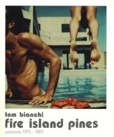 Fire island pines. Polaroids 1975-1983. Ediz. illustrata di Tom Bianchi edito da Damiani