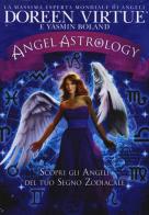 Angel astrology. Scopri gli angeli del tuo segno zodiacale di Doreen Virtue, Yasmin Boland edito da My Life