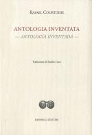 Antologia inventata-Antología inventada. Ediz. bilingue di Rafael Courtoisie edito da Raffaelli