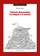 Fabrizia Ramondino tra Napoli e il mondo di Marina Diano edito da Rogiosi