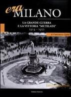 Era Milano vol.1 di Francesco Ogliari edito da Edizioni Selecta