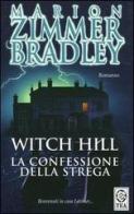 Witch Hill. La confessione della strega di Marion Zimmer Bradley edito da TEA