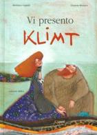 Vi presento Klimt di Bérénice Capatti edito da Arka