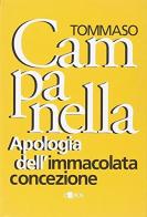 Apologia dell'Immacolata Concezione di Tommaso Campanella edito da L'Epos