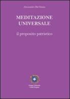 Meditazione universale. Il proposito patristico di Alessandro Del Genio edito da Castel Negrino