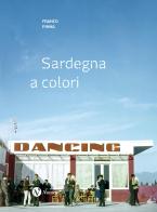 Franco Pinna. Sardegna a colori. Fotografie recuperate 1953-1967. Ediz. italiana e inglese di Franco Pinna edito da Nomos Edizioni
