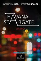 Havana Stargate vol.1 di Graziella Liso, Jerry Schiraldi edito da ARPOD