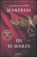 Idi di marzo di Valerio M. Manfredi edito da Mondadori