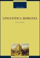 Linguistica romanza. Corso introduttivo di Alberto Varvaro edito da Liguori