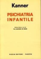 Psichiatria infantile di L. Kanner edito da Piccin-Nuova Libraria
