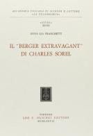 Il Berger extravagant di Charles Sorel di Anna Lia Franchetti edito da Olschki