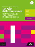 Le vie della conoscenza. Contemporary philosophy in CLIL modules. Per le Scuole superiori. Con e-book. Con espansione online di Riccardo Chiaradonna, Paolo Pecere edito da Mondadori Scuola