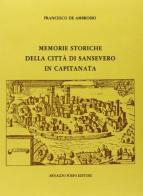 Memorie storiche di San Severo in Capitanata (rist. anast. Napoli, 1875) di Francesco De Ambrosio edito da Forni