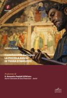 Castelvecchio Subequo: la piccola Assisi in terra d'Abruzzo di Massimo Santilli edito da Menabò