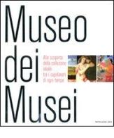 Museo dei musei. Ediz. illustrata edito da Mondadori Electa