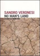 No man's land. (Terra di nessuno) di Sandro Veronesi edito da Bompiani