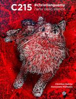 C215 #christianguemy. L'arte dello stencil di Christian Guémy, Alessandra Mattanza edito da White Star