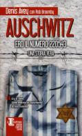 Auschwitz. Ero il numero 220543 di Denis Avey, Rob Broomby edito da Newton Compton