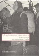 Naufraghi della pace. Il 1945, i profughi e le memorie divise d'Europa edito da Donzelli