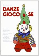 Danze giocose. Con CD Audio di Teresa Lovera edito da Casa Musicale Eco