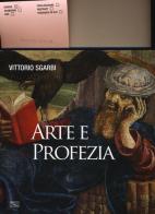 Arte e profezia di Vittorio Sgarbi edito da LEG Edizioni