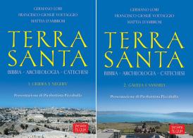 Terra Santa. Bibbia, archeologia, catechesi. Version pilgrim di Francesco Giosuè Voltaggio, Germano Lori, Mattia D'Ambrosi edito da Chirico
