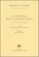 Il destino della democrazia. Attualità di Tocqueville edito da Storia e Letteratura