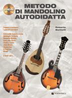 Metodo di mandolino autodidatta. Con CD Audio di Roberto Bettelli edito da Volontè & Co