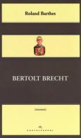 Bertolt Brecht di Roland Barthes edito da Castelvecchi