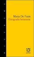 Geografie letterarie di Maria De Fanis edito da Booklet Milano