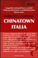 Chinatown, Italia di Fabrizio Cassinelli edito da Aliberti