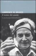 L' uomo dei quanti. La vita e la scienza di Richard Feynman di Lawrence M. Krauss edito da Codice