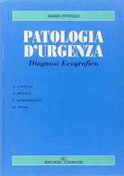 Patologia d'urgenza. Diagnosi ecografica di Mario Ziviello edito da Idelson-Gnocchi