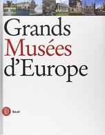 Grands musées d'Europe edito da Skira