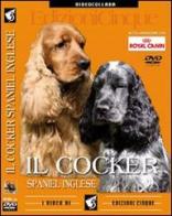 Cocker Spaniel inglese. DVD edito da Edizioni Cinque