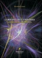 L' origine dell'universo. Cosmologia e metafisica di Giuseppe Lionti edito da Zeusine