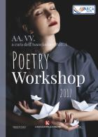 Poetry workshop 2017 edito da Kimerik