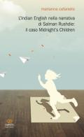 L' Indian english nella narrativa di Salman Rushdie. Il caso «Midnight's children» di Marianna Cefariello edito da Giapeto