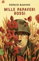 Mille papaveri rossi di Sergio Badino edito da Rizzoli