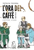 L'ora del caffè di Tetsuya Toyoda edito da Bao Publishing