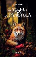 La volpe e la pantofola di Luisa Pecchi edito da Epika